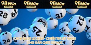 Xổ Số 98WIN - Soi Cầu Đoán Số Cùng Chuyên Gia Năm 2026 - BET752.BEST