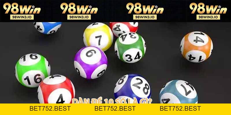 Cách Nuôi Dàn Đề 10 Số Có Tỉ Lệ Trúng Cực Kỳ Cao - BET752.BEST