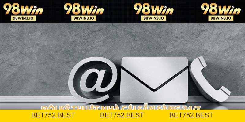 Liên Hệ 98win - Hỗ Trợ Cực Nhanh Và Hiệu Quả 2026 - BET752.BEST