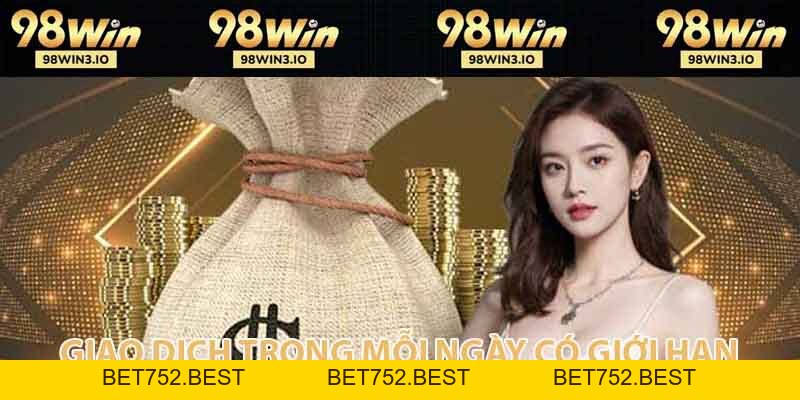 Rút Tiền 98win - Hướng dẫn chi tiết cho hội viên mới 2026 - BET752.BEST