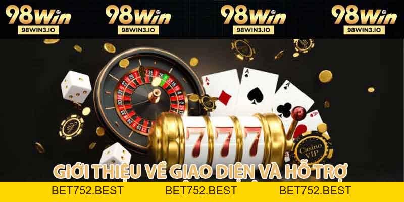 Giới Thiệu 98win - Nhà Cái Uy Tín Đẳng Cấp Quốc Tế 2026 - BET752.BEST