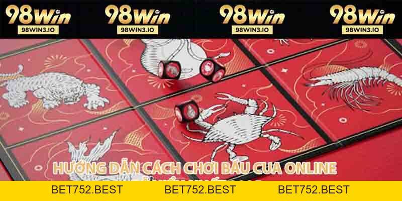 Hướng Dẫn Cách Chơi Bầu Cua Online Dễ Hiểu Nhất 2026 - BET752.BEST