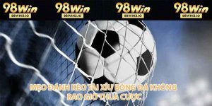 Thể Thao 98WIN - Thỏa đam mê soi cầu cá độ đẳng cấp 2026 - BET752.BEST