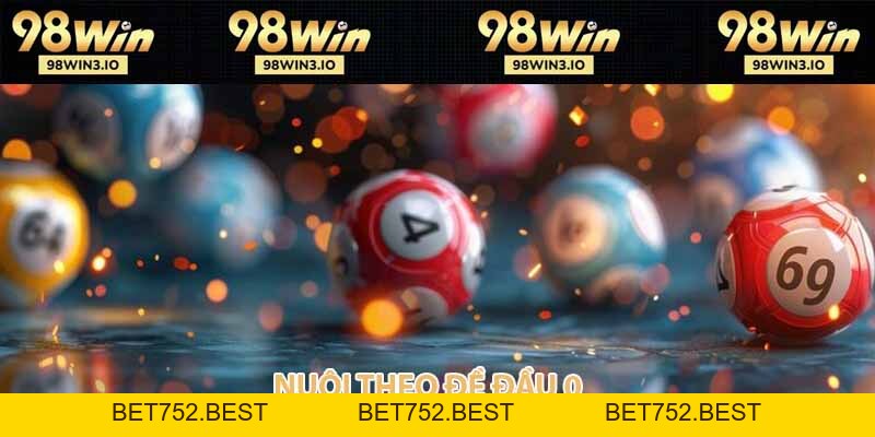 Cách Nuôi Dàn Đề 10 Số Có Tỉ Lệ Trúng Cực Kỳ Cao - BET752.BEST