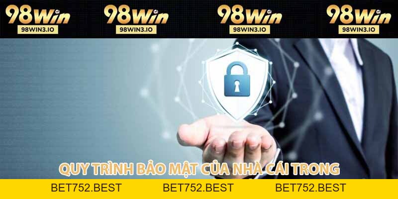 Chính Sách Bảo Mật 98win - Bảo đảm an toàn hội viên 2026 - BET752.BEST